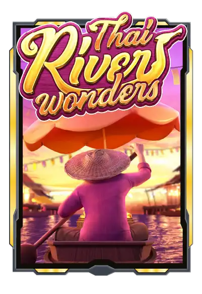 thai-river-wondersรวย168